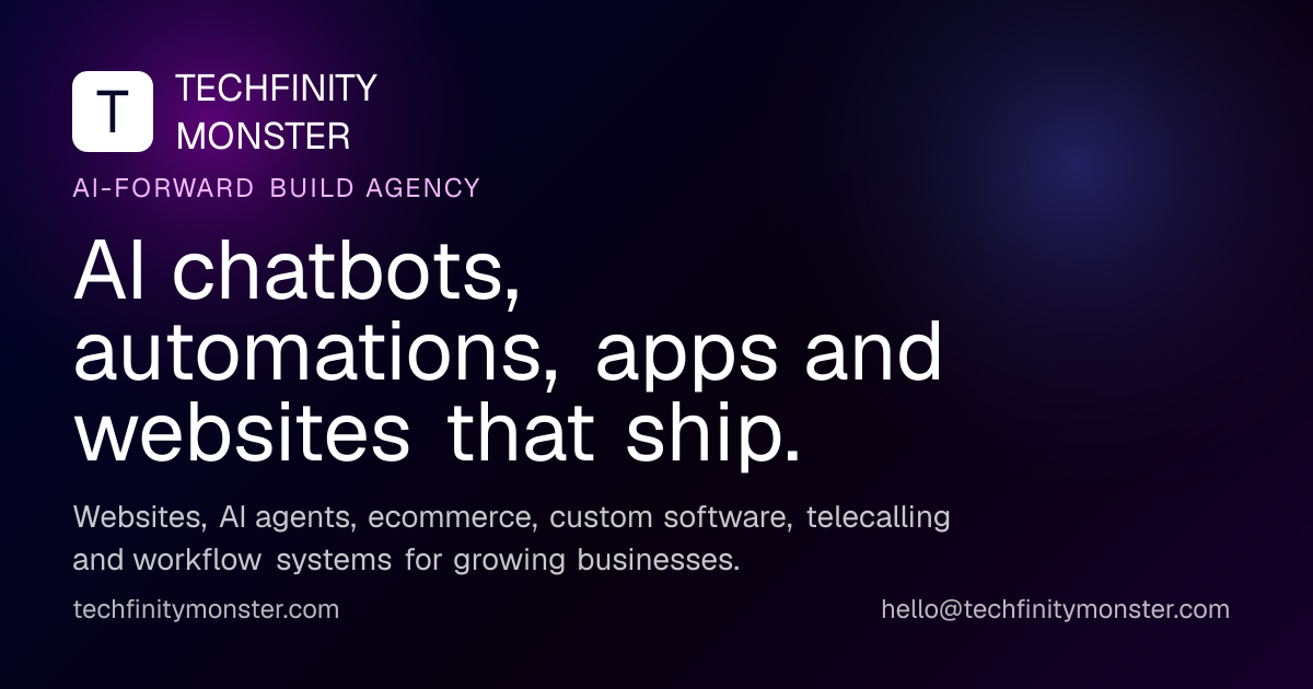 Techfinity Monster | AI Chatbots, Automations, Apps & Websites
